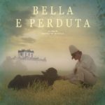 Cinéma : Bella e perduta