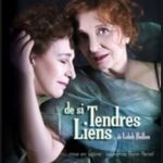 Théâtre : de si tendres liens