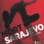 Cinéma : Mort à Sarajevo