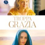 Cinéma : troppa Grazia