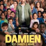Cinéma : Damien veut changer le monde