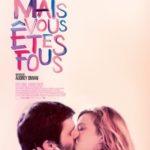 Cinéma : Mais vous êtes fous