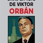 Lecture : Dans la tête de Viktor Orban